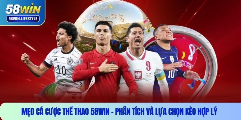 Mẹo cá cược thể thao 58win