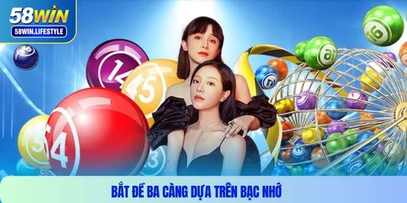 Bắt đề ba càng dựa trên bạc nhớ